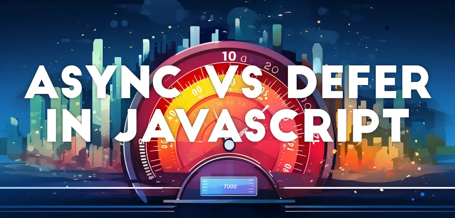 Async vs Defer in Javascript. Colorful illustration of a speed gauge.